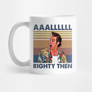 All Righty Then Retro Mug